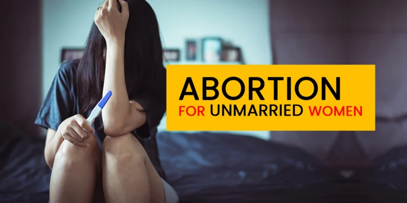 Unmarried Woman Abortion: अविवाहित महिला को कोर्ट से मिली 21 हफ्ते की प्रेगनेंसी खत्म करने की इजाजत, जानें पूरा मामला 1 Unmarried Woman Abortion: अविवाहित महिला को कोर्ट से मिली 21 हफ्ते की प्रेगनेंसी खत्म करने की इजाजत, जानें पूरा मामला
